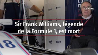 Sir Frank Williams, légende de la Formule 1, est mort