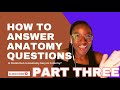 Part 3anatomy exam tips  tricks for a distinctionhow to present your answers in an anatomy exam