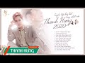 Tuyn tp bi ht hay nht ca thanh hng 2020  best songs of thanh hung 2020