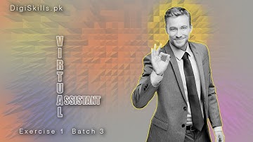 Digiskills | Virtual Assistant Exercise 1 solution | Batch 3 | Virtual Assistant ex 1 | Batch 3