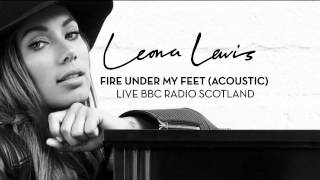 Leona Lewis - Fire Under My Feet (Acoustic) - Live at BBC Radio Scotland