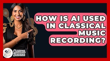 How Is AI Used In Classical Music Recording? - Classical Serenade