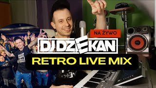 DJ DZIEKAN RETRO LIVE MIX | WSPOMNIENIA STARE HITY | DJ DZIEKAN NA ŻYWO YOU TUBE