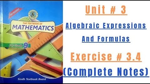 Exercise#3.4 || Unit#3 (Algebraic Expressions and Formulas) || Class 9th Maths || Complete Notes
