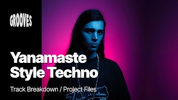Yanamaste - Style Groove Techno Tutorial