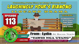 LAUGHINGLY YOURS BIANONG #113 | TAWID NGA UTANG | ILOCANO DRAMA | LADY ELLE PRODUCTIONS screenshot 5