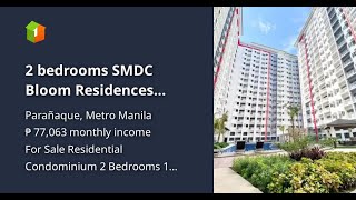 2 bedrooms SMDC Bloom Residences Condominium