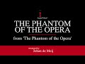 The Phantom of the Opera – Andrew Lloyd Webber, arranged by Johan de Meij