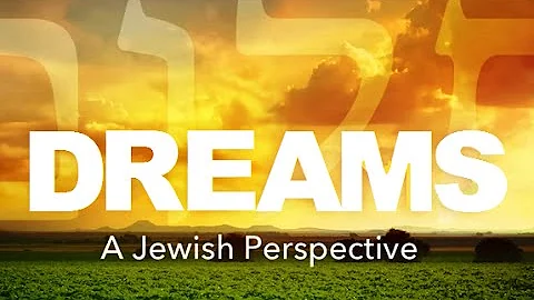 DREAMS - A JEWISH PERSPECTIVE  Rabbi Michael Skoba...