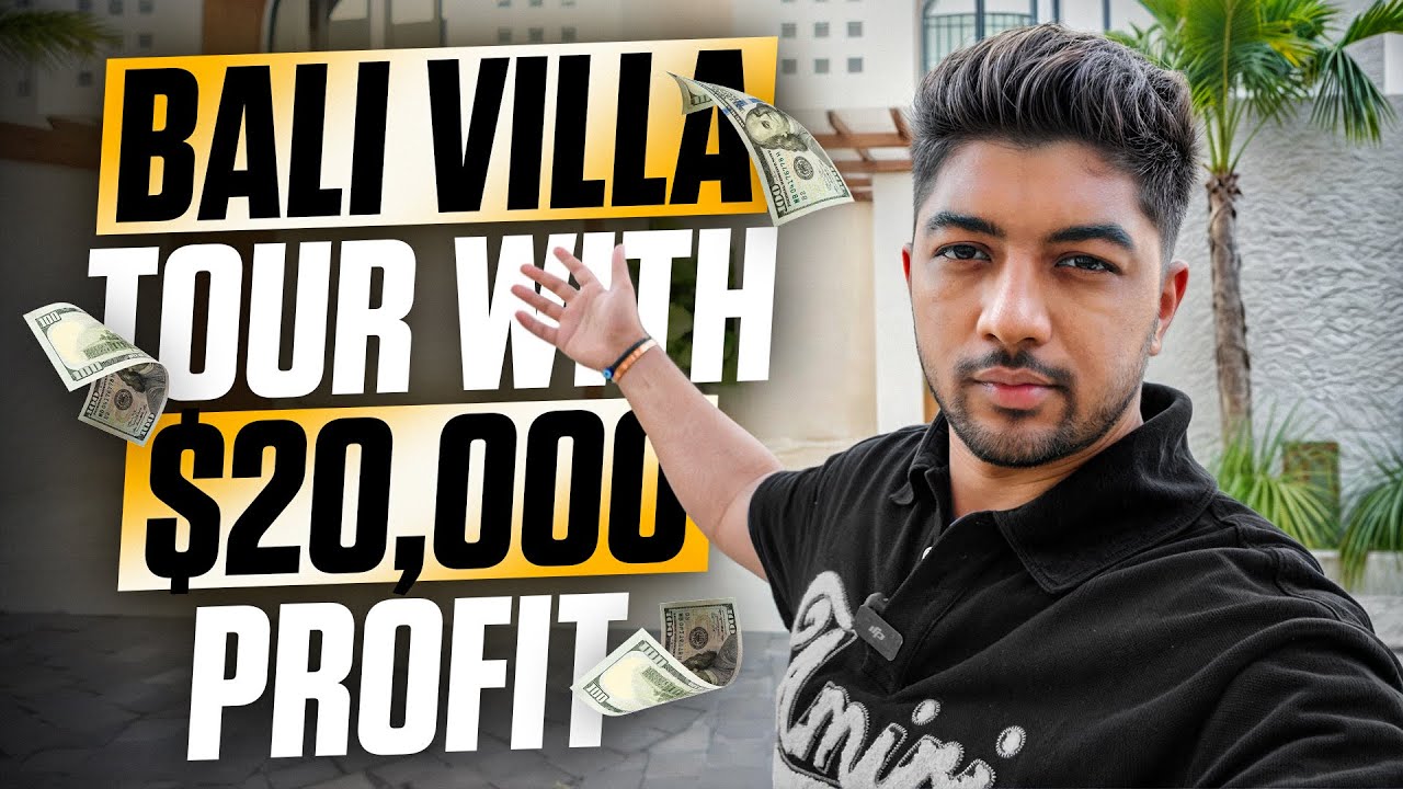 Bali Villa Tour With 20,000$ Profit!