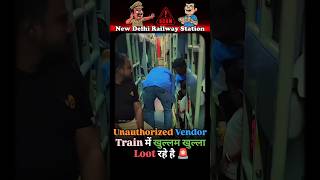 Unauthorized Vendors Looting Passengers in Train | New Delhi Railway Station 🚨