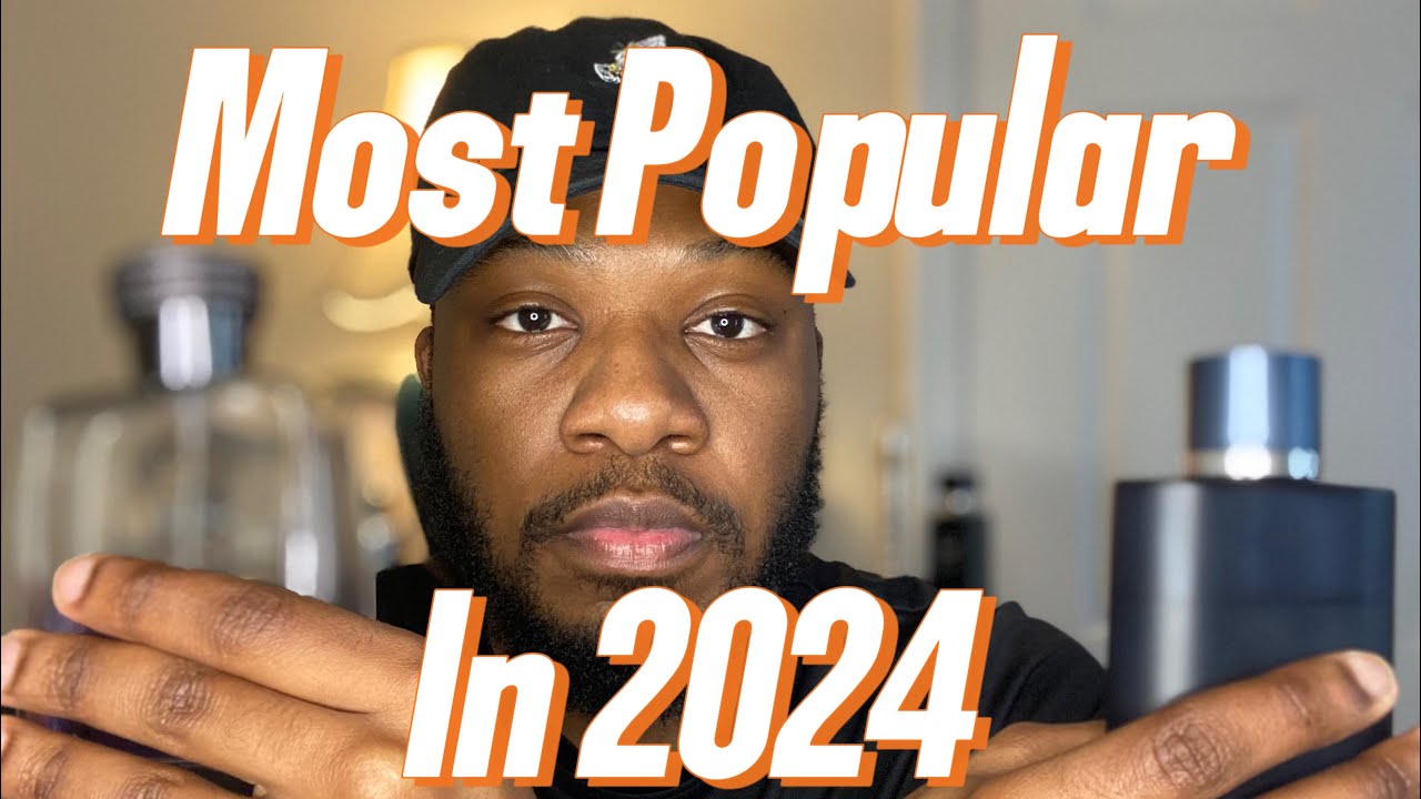 Populer Man THE MOST POPULAR MEN’S FRAGRANCES IN 2024 Pt. 2 - YouTube