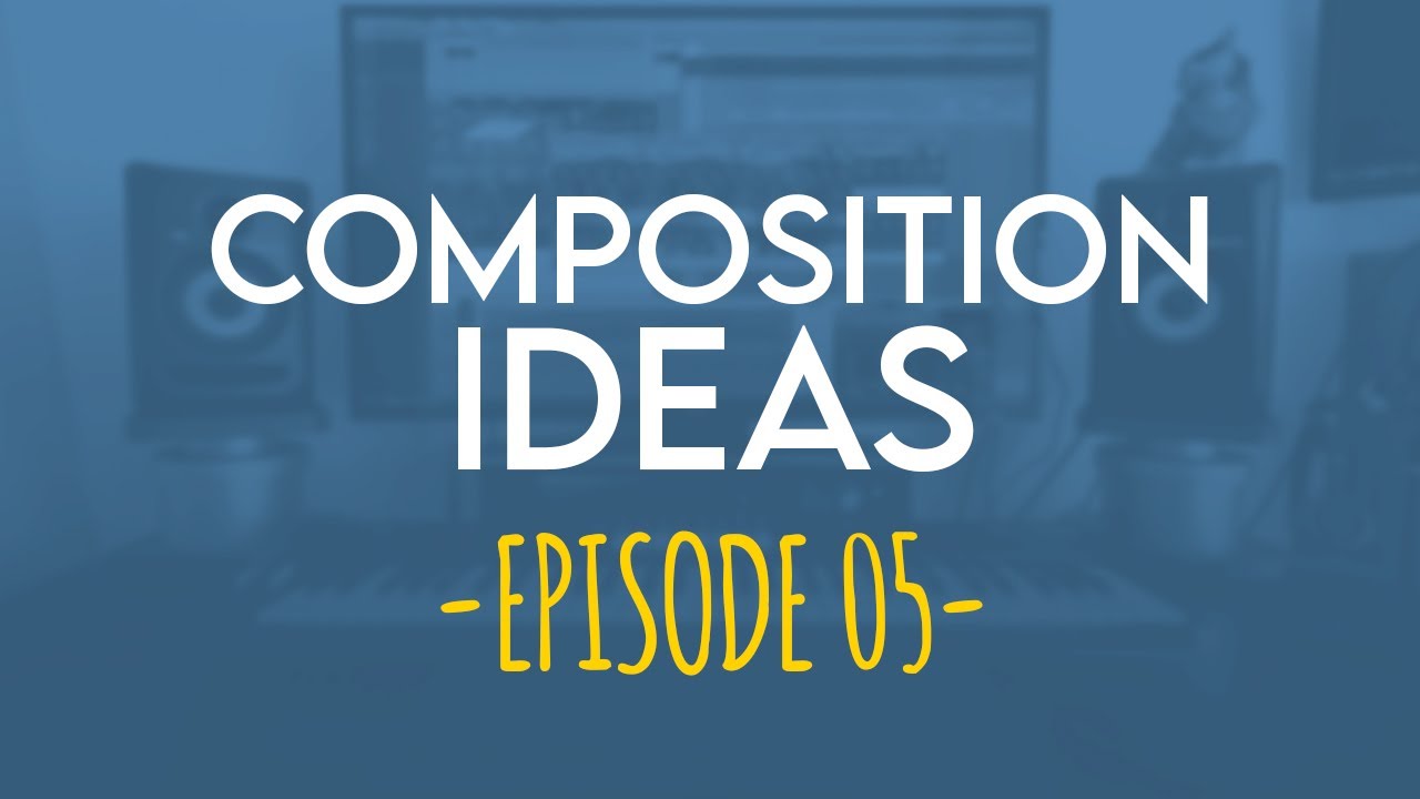 Composition Ideas - E5 
