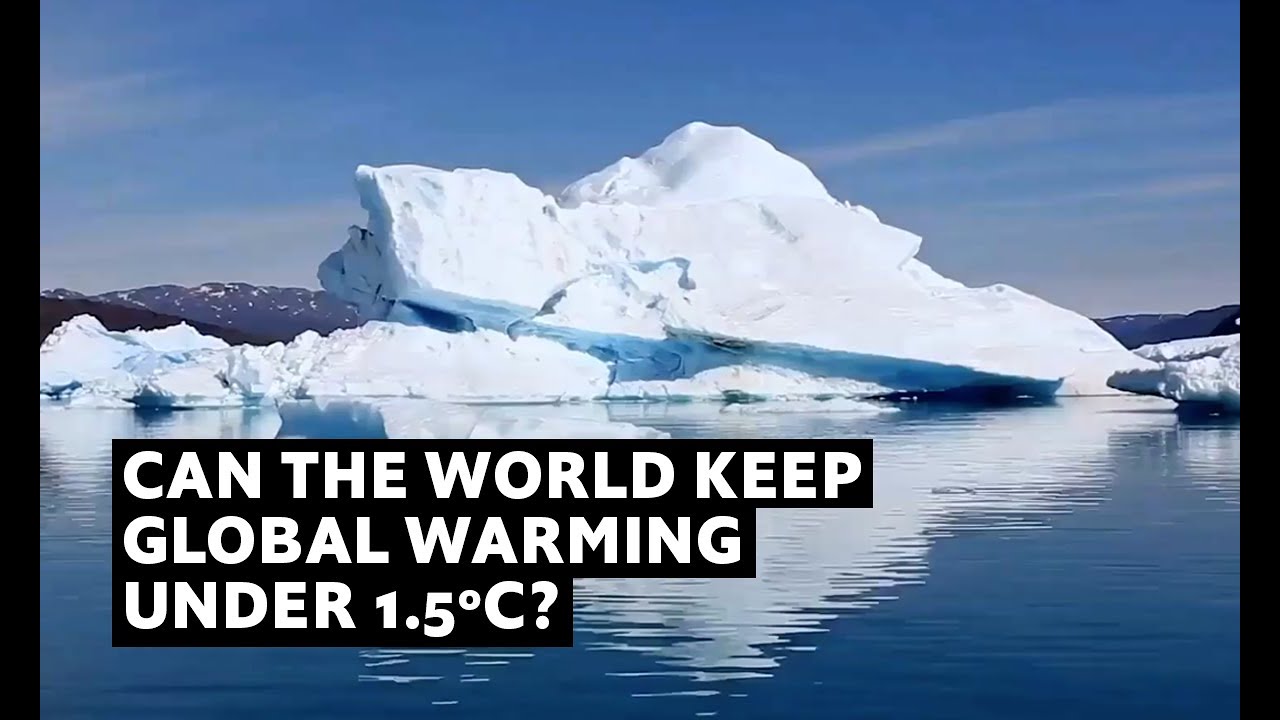 Can the world keep global warming under 1.5ºC? - YouTube
