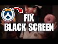Overwatch Black Screen on PC? Fix!