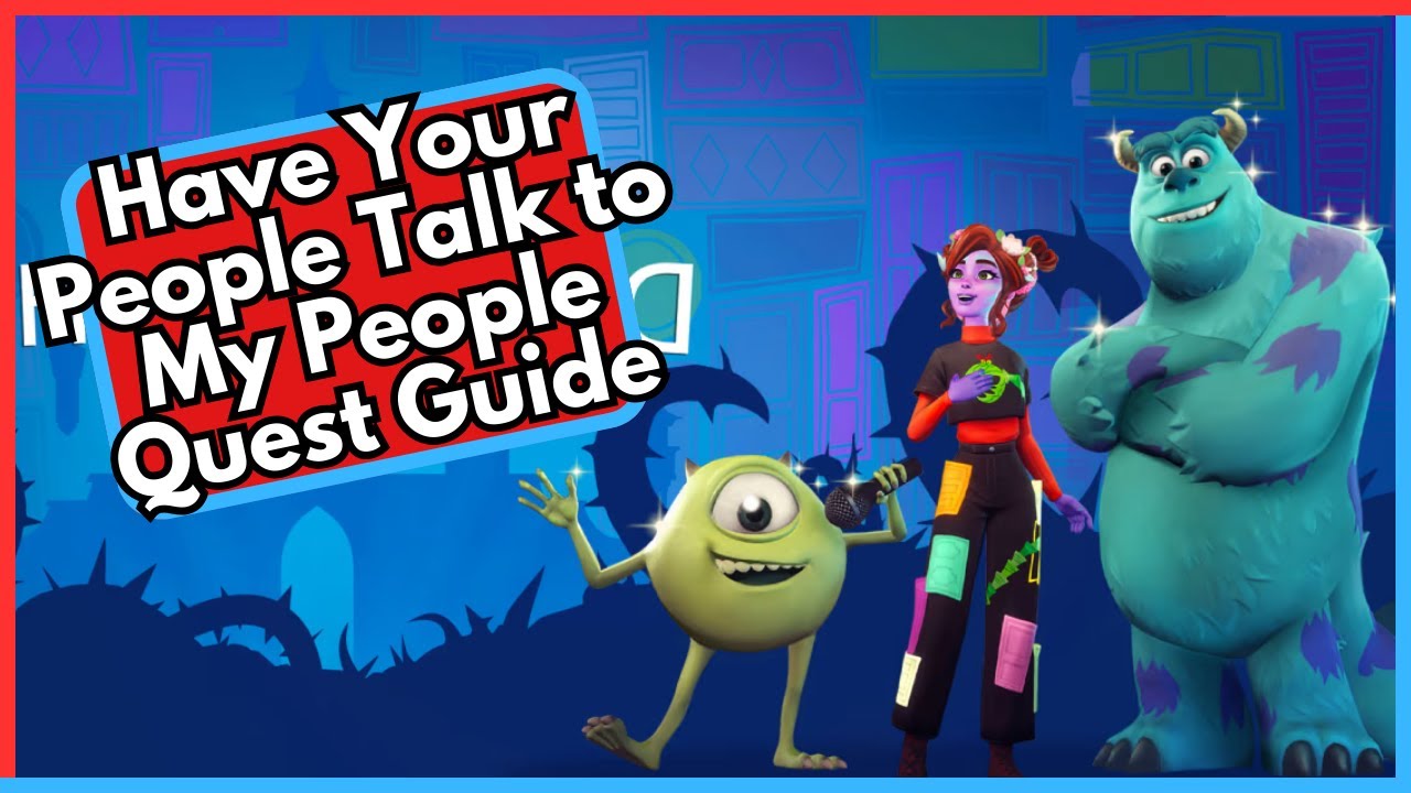 Have Your People Talk to My People Quest Guide in Disney Dreamlight Valley