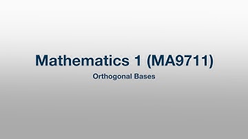 MA9711: 056 - Orthogonal Bases
