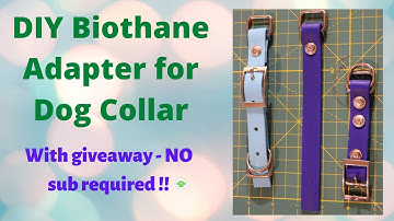 DIY Biothane Adapter for Dog Collar and Giveaway  No SUB REQUIRED!!
