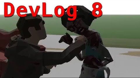 DevLog 8: Barricading, Melee System Change, Simulating World Objects, Optimization