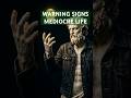 Signs You're Living Mediocrely #stoicism