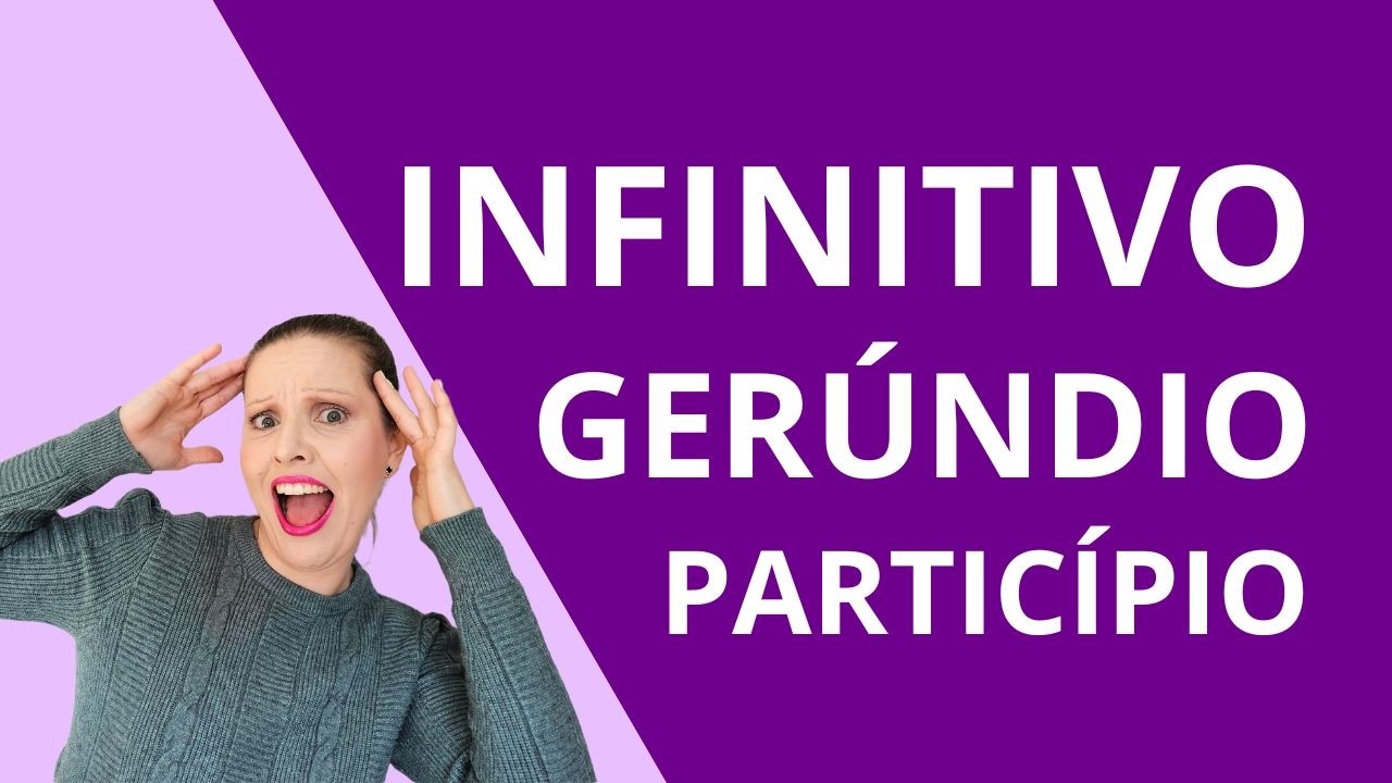 FORMAS NOMINAIS DO VERBO: INFINITIVO, GERÚNDIO E PARTICÍPIO
