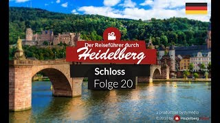 🏰 Heidelberger Sehenswürdigkeiten - Folge 20 [ Schloss ]