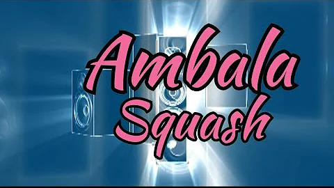 Squash - Ambala Lyrics