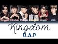 B.A.P (비에이피) - Kingdom (Korean Ver.) | Han/Rom/Eng | Color Coded Lyrics |