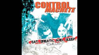 10 Como ves-Eat... Breath... and... Sleep-Control Machete-2005