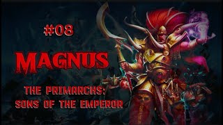 Magnus | The Primarchs: Sons of The Emperor