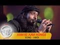 Aam ke aam honge  song  hindi  satyamev jayate 2  episode 3  16 march 2014