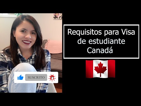 Video: ¿Para los requisitos de visa de estudiante de Canadá?