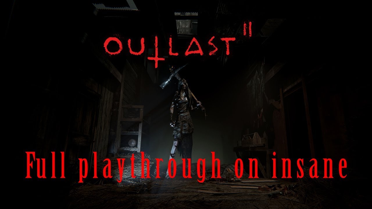 Outlast 2 Fullrun on Insane Difficulty (No Battery Reloading/Barrels/Closets)