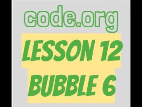 code.org Lesson 12 Bubble 6