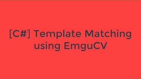 [C#] Template Matching using EmguCV