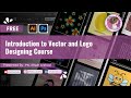 FREE Orientation Session for Vector and Logo Designing Course | Adobe Illustrator Tutorial