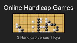Online Handicap Games #10 | 3 Handicap vs. 1K