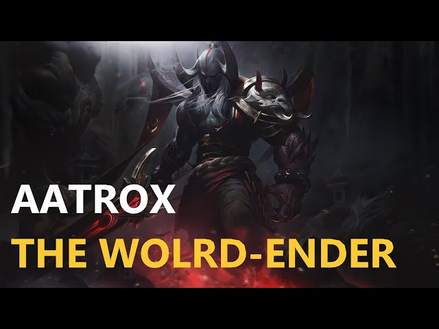 Surrender at 20: Aatrox: World Ender