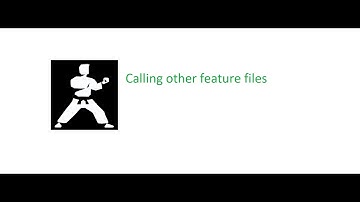 Karate Framework Beginner Class 21: How to Call other feature files into feature