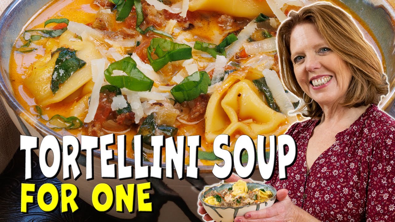 Easy To Make Tortellini Soup For One - Ready in 30 Minutes! - YouTube