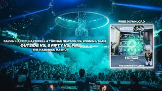 Calvin Harris, Hardwell & Thomas Newson vs. Winning Team - Outside vs. 8 Fifty (The Hardrick Mashup)