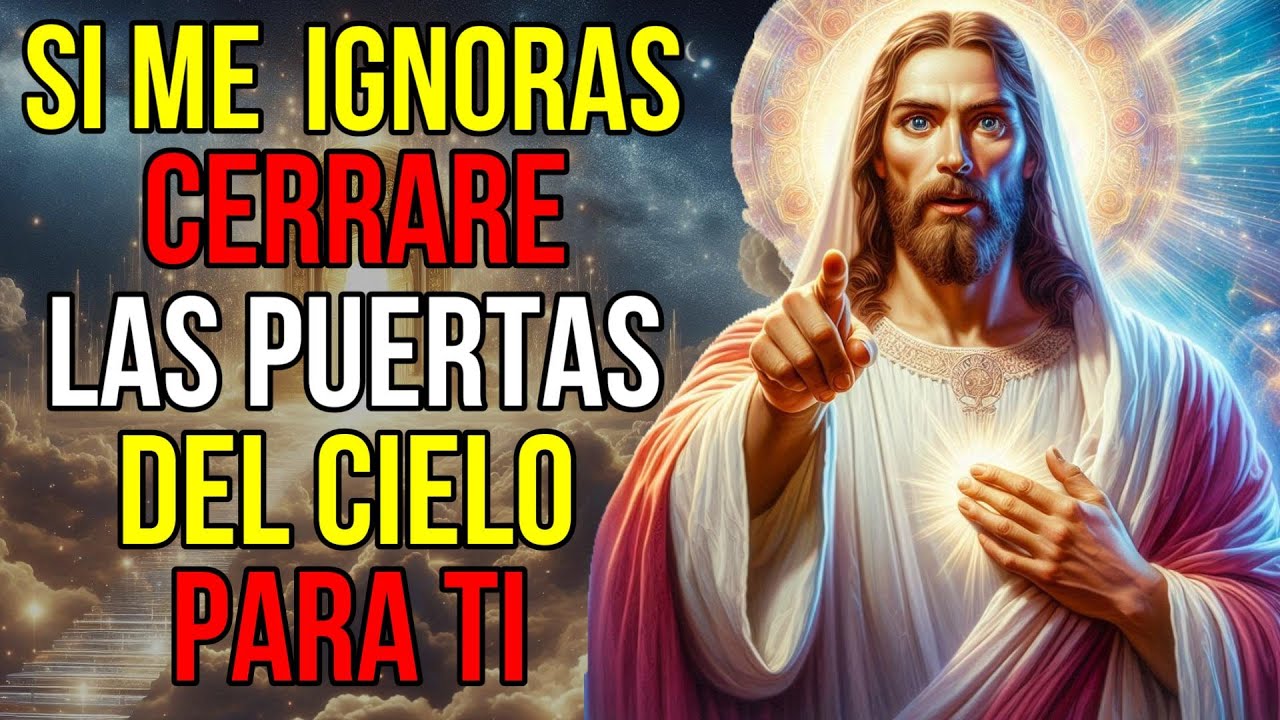 Dios Dice: No CIERRES Mi PUERTA del CIELO saltándome HOY | Mensaje de ...