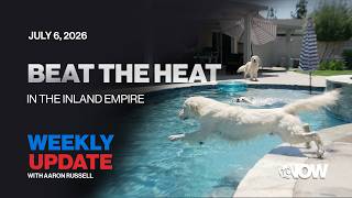 Beating the Heat In The Inland Empire | Weekly Update