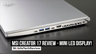 MSI Creator 17 Review - Laptop with a Mini LED Display