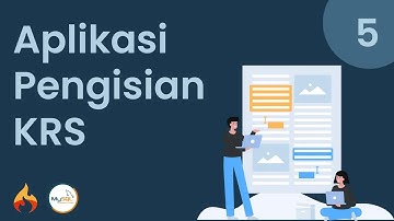 APLIKASI PENGISIAN KRS BERBASIS WEB MENGGUNAKAN CODEIGNITER 4 DAN MYSQL | BAGIAN 5 | NYONTEK DEH