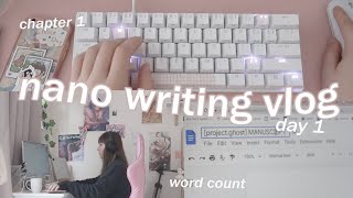 WRITING MY FIRST CHAPTER OF NANOWRIMO! ✨ nano writing vlog + word count updates *first day*