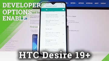How to Turn On Developer Options in HTC Desire 19+ – Advanced Mode