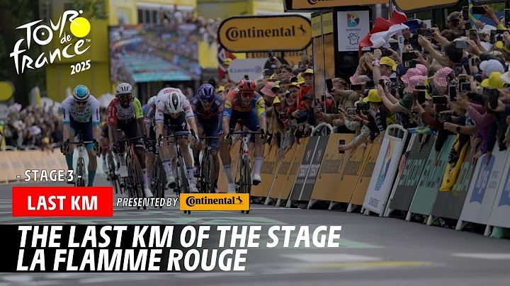Last Km - Stage 3 - Tour de France 2025