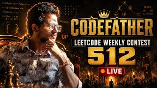 CODEFATHER LIVE: LeetCode Weekly Contest 512 | Solve All Problems with Explanations