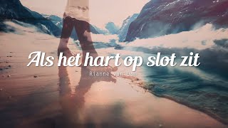 Als het hart op slot zit - Rianne van Dam